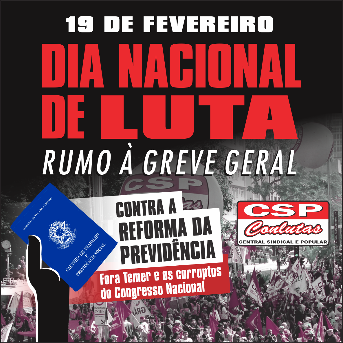 19 de fevereiro - dia nacional de luta! Contra a reforma da Previdência: rumo à Greve Geral!