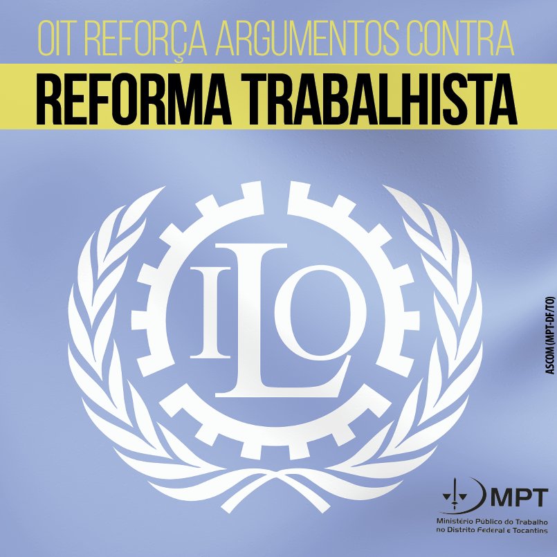 OIT reforça documentos contra Reforma Trabalhista